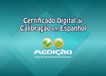 Novidade: certificado digital de calibração em espanhol