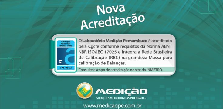 Nova acreditação do Laboratório Medição Pernambuco (CAL 0812)