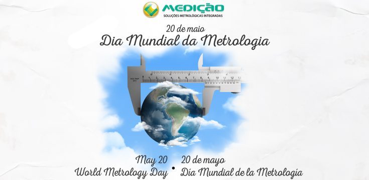 Dia Mundial da Metrologia – 20 de maio