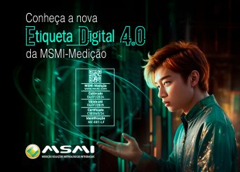 Confira a Nova Etiqueta Digital 4.0 da MSMI Medição!