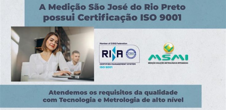 A Medição São José do Rio Preto possui Certificação ISO 9001